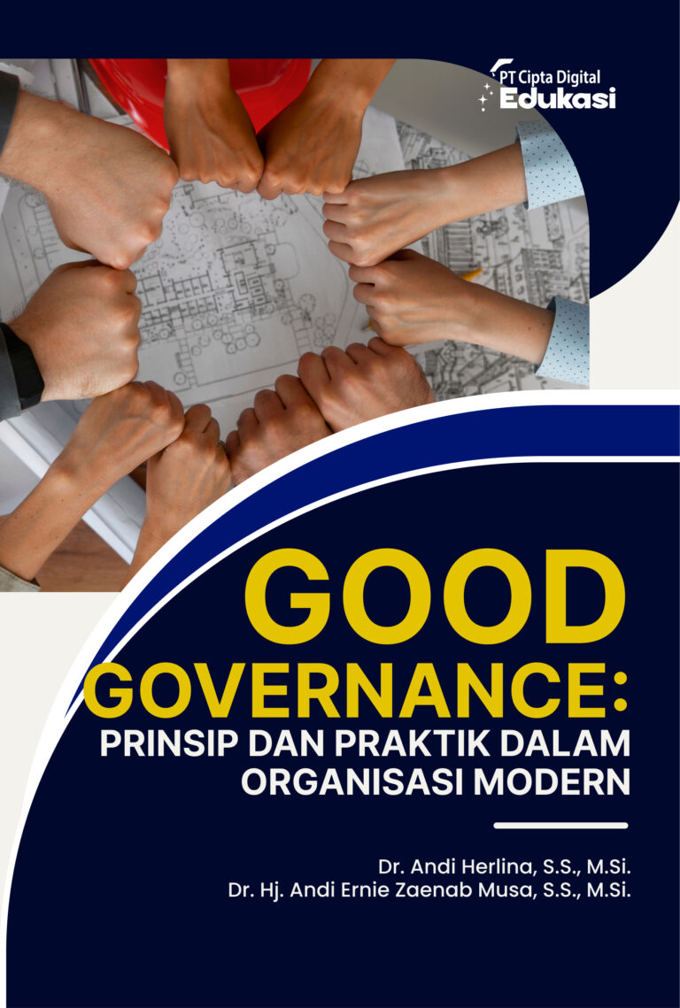 Good Governance: Prinsip dan Praktik dalam Organisasi Modern