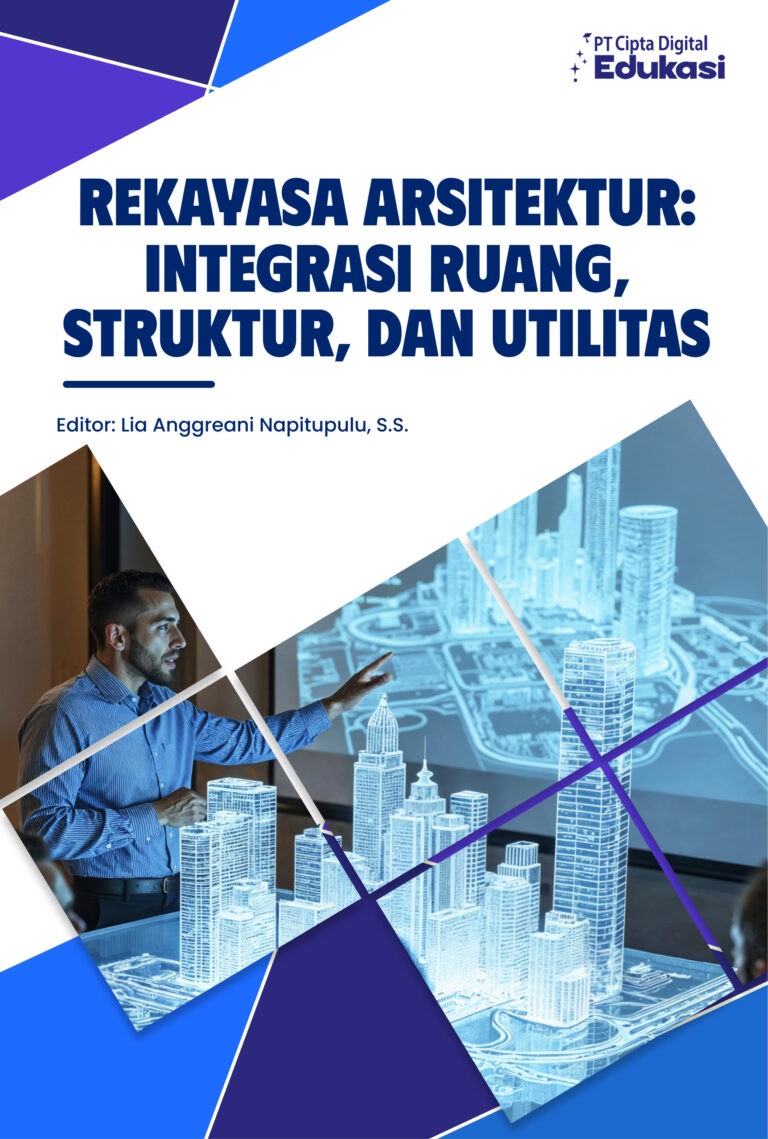 Rekayasa Arsitektur: Integrasi Ruang, Struktur, dan Utilitas