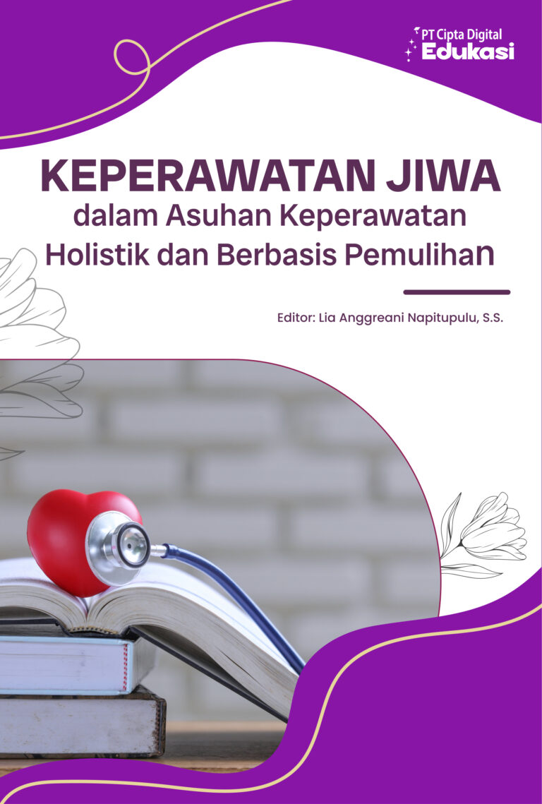 Keperawatan Jiwa dalam Asuhan Keperawatan Holistik dan Berbasis  Pemulihan
