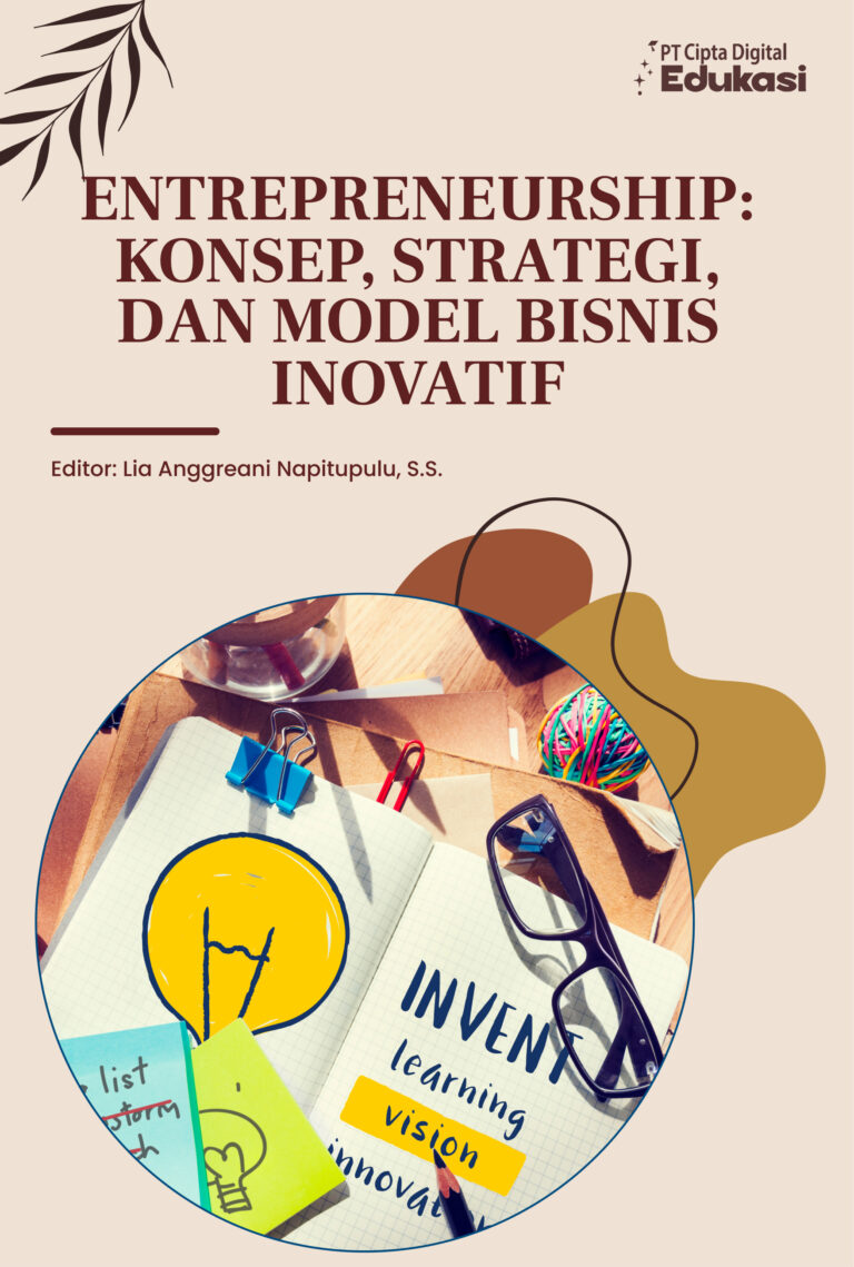 Entrepreneurship: Konsep, Strategi, dan Model Bisnis Inovatif