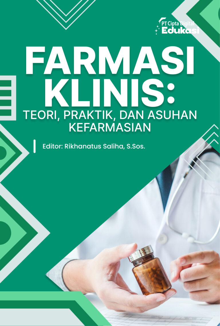 Farmasi Klinis: Teori, Praktik, dan Asuhan Kefarmasian