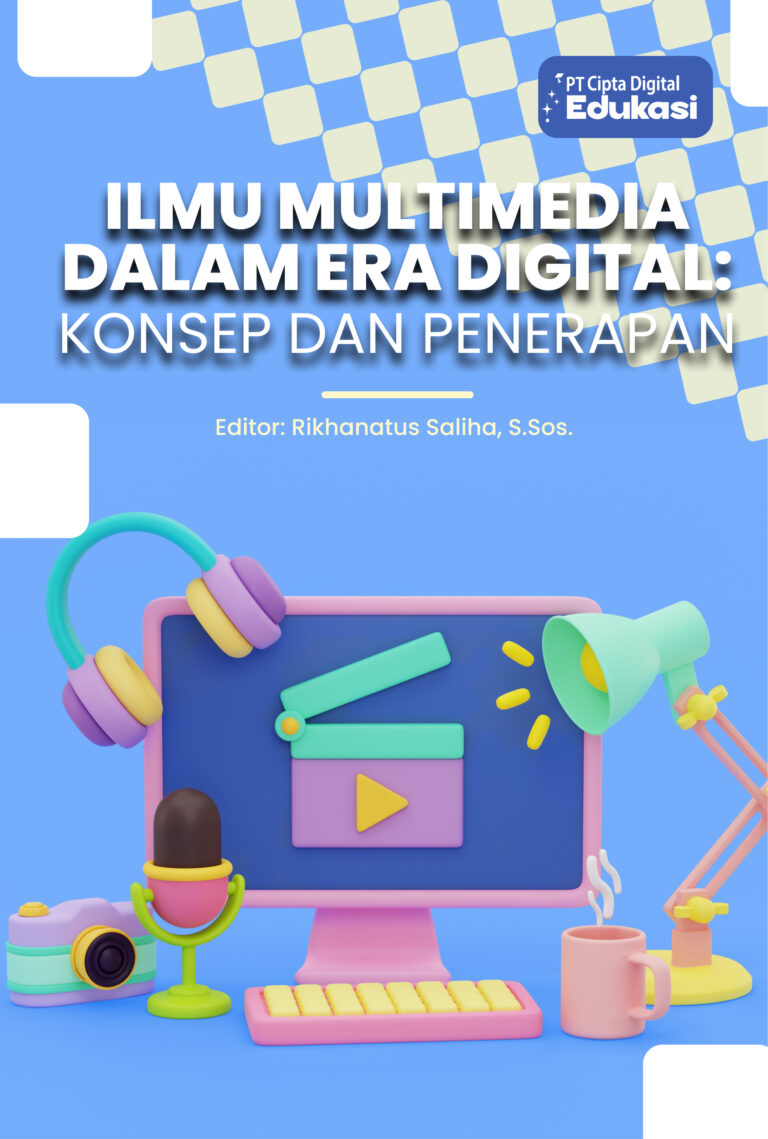 Ilmu Multimedia dalam Era Digital: Konsep dan Penerapan