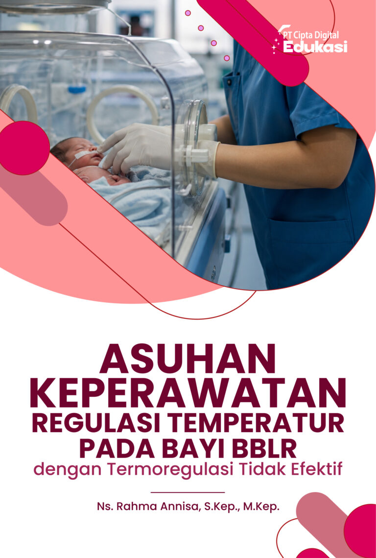 Asuhan Keperawatan Regulasi Temperatur pada Bayi BBLR dengan Termoregulasi Tidak Efektif