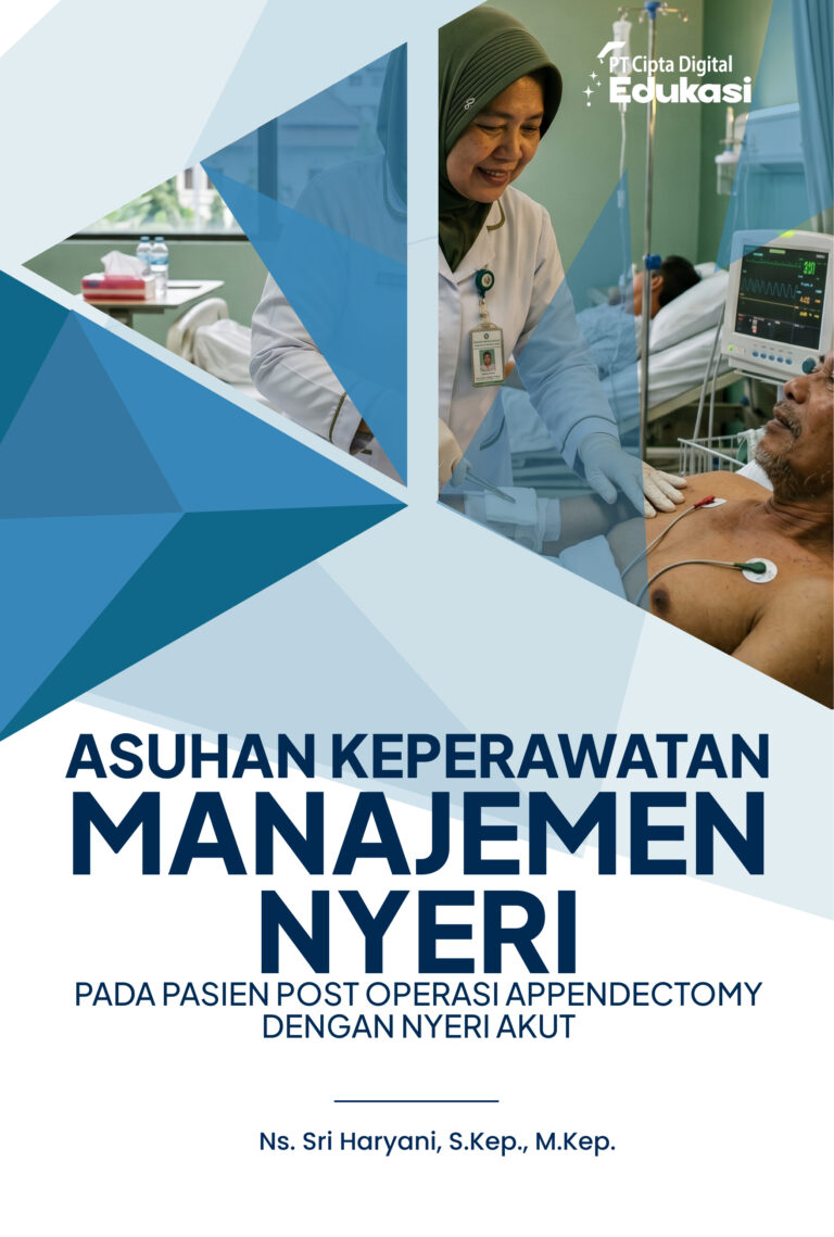 Asuhan Keperawatan Manajemen Nyeri pada Pasien Post Operasi Appendectomy  dengan Nyeri Akut