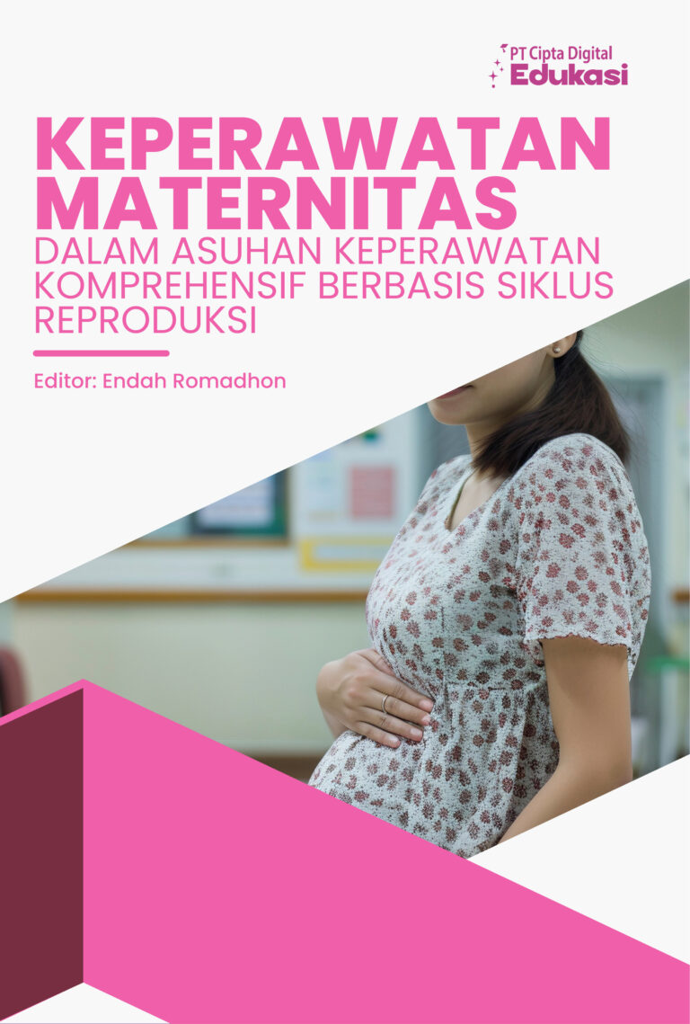 Keperawatan Maternitas dalam Asuhan Keperawatan Komprehensif Berbasis Siklus Reproduksi
