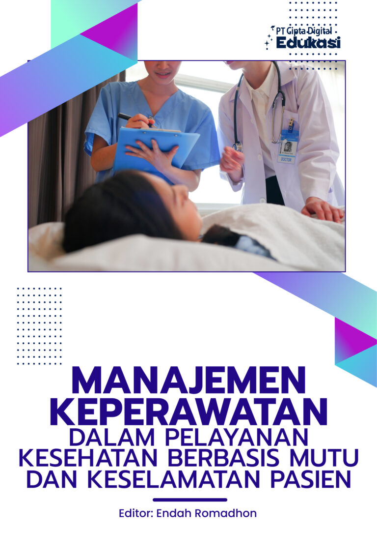 Manajemen Keperawatan dalam Pelayanan Kesehatan Berbasis Mutu dan Keselamatan Pasien