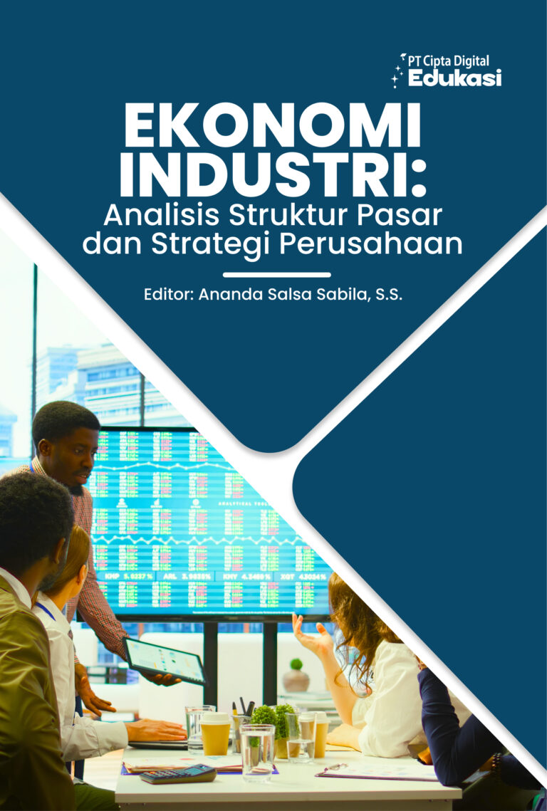 Ekonomi Industri: Analisis Struktur Pasar dan Strategi Perusahaan